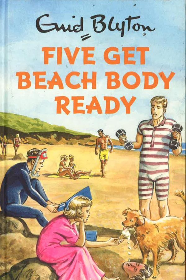 Five Get Beach Body Ready (Enid Blyton For Grown Ups) For Cheap